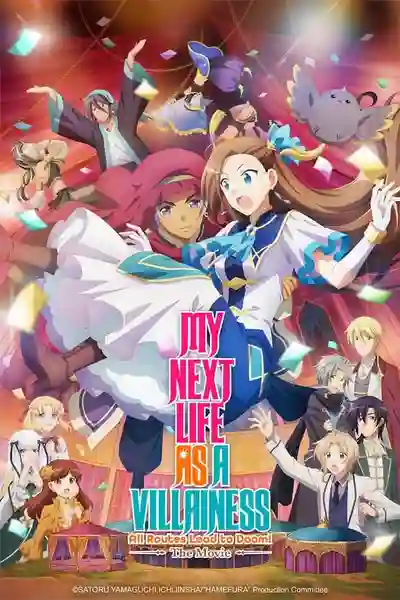 My Next Life as a Villainess All Routes Lead to Doom! The Movie เกิดใหม่เป็นนางร้าย จะเลือกทางไหนก็หายนะ เดอะมูฟวี่ พากย์ไทย