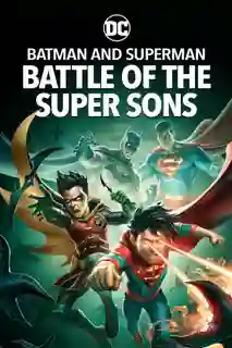 Batman and Superman Battle of the Super Sons (2022) แบทแมนและซูเปอร์แมน: การต่อสู้ของ ซุปเปอร์ซัน ซับไทย