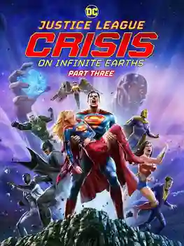 Justice League Crisis on Infinite Earths Part Three จัสติก ลีค ครีสิส ออน อินฟินิตี้ เอิร์ธ พาร์ท 3 ซับไทย