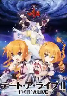Date A Live II พิชิตรัก พิทักษ์โลก ภาค2 ซับไทย