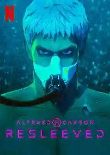 Altered Carbon Resleeved อัลเทอร์ด คาร์บอน รีสลีฟ (2020) พากย์ไทย